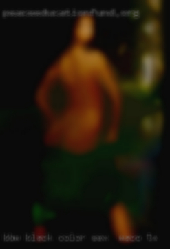 BBW black color sex undress on sex in Waco, TX.
