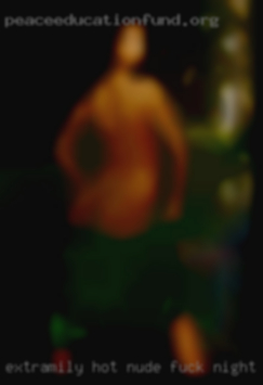 Extramily hot nude local women fuck tonight Toronto.